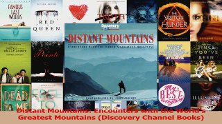 Download  Distant Mountains Encounters with the Worlds Greatest Mountains Discovery Channel Ebook Free