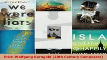 Read  Erich Wolfgang Korngold 20th Century Composers EBooks Online