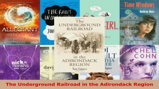 Read  The Underground Railroad in the Adirondack Region Ebook Free