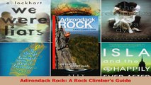 Download  Adirondack Rock A Rock Climbers Guide PDF Free