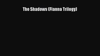 The Shadows (Fianna Trilogy) [Read] Full Ebook