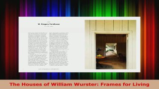 Download  The Houses of William Wurster Frames for Living Ebook Free