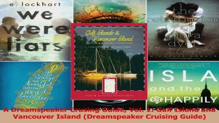 Read  A Dreamspeaker Crusing Guide Vol 1 Gulf Island and Vancouver Island Dreamspeaker Ebook Free