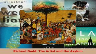 Read  Richard Dadd The Artist and the Asylum PDF Free