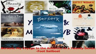 Read  Berserk My Voyage to the Antarctic in a TwentySevenFoot Sailboat Ebook Free