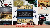 Read  Slavery and African Ethnicities in the Americas Restoring the Links Ebook Free