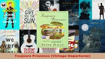 Read  Toujours Provence Vintage Departures PDF Online