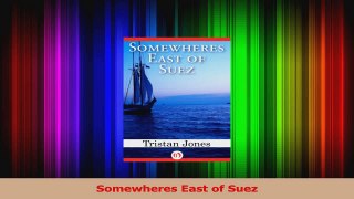 Read  Somewheres East of Suez Ebook Free