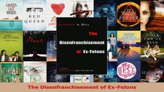 Read  The Disenfranchisement of ExFelons EBooks Online