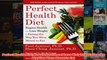 Perfect Health Diet Regain Health and Lose Weight by Eating the Way You Were Meant to Eat