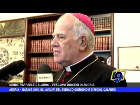 ANDRIA | Natale 2015, gli auguri del sindaco e di Mons. Calabro