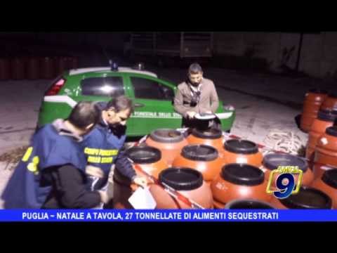 PUGLIA | Natale a tavola, ventisette tonnellate di alimenti sequestrati
