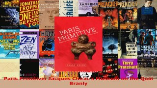 Download  Paris Primitive Jacques Chiracs Museum on the Quai Branly Ebook Free