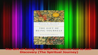 Read  The Gift of Being Yourself The Sacred Call to SelfDiscovery The Spiritual Journey PDF Online