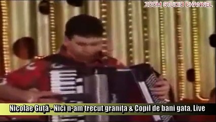 Nicolae Guta - nici n-am trecut granita.avi