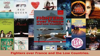 PDF Download  Fighters over France and the Low Countries Read Online