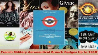 PDF Download  French Military Aeronautical Branch Badges Up to 1918 PDF Full Ebook