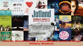 PDF Download  Jutland World War Is Greatest Naval Battle Foreign Military Studies PDF Online