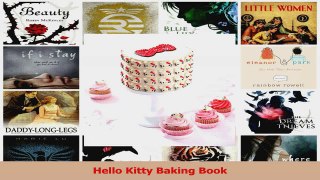 PDF Download  The Hello Kitty Baking Book Recipes for Cookies Cupcakes and More Read Online