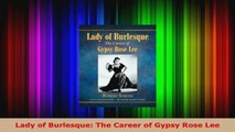 PDF Download  Lady of Burlesque The Career of Gypsy Rose Lee PDF Online