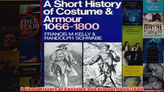 A Short History of Costume and Armour 10661800
