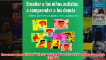 Ensenar a Los Ninos Autistas a Comprender a Los Demas Spanish Edition