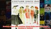 Costume Since 1945 Couture Street Style and AntiFashion Fashion  Textiles
