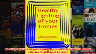Healthy Lighting of your Homes Guiding principles to health efficient lighting of homes