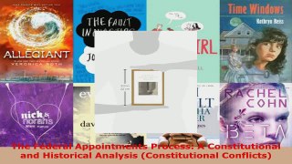 PDF Download  The Federal Appointments Process A Constitutional and Historical Analysis Constitutional Read Full Ebook