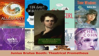 PDF Download  Junius Brutus Booth Theatrical Prometheus PDF Online