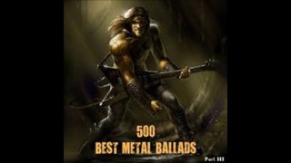 500 Best Metal Ballads (Part 3)