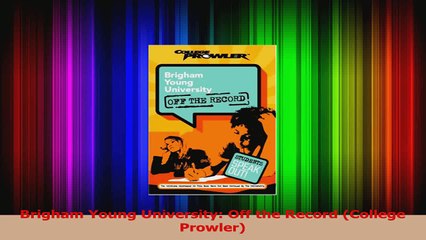 Brigham Young University Off the Record College Prowler PDF