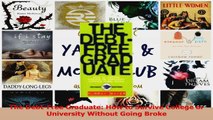 The DebtFree Graduate How to Survive College or University Without Going Broke Download