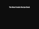 The New Cranks Recipe Book [PDF] Online