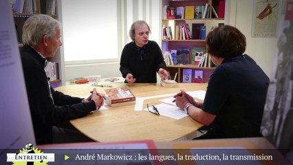 André Markowicz, les langues, la traduction, la transmission