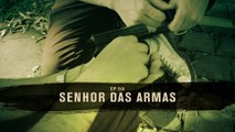 MARCOS / Episódio 5 - Senhor das Armas