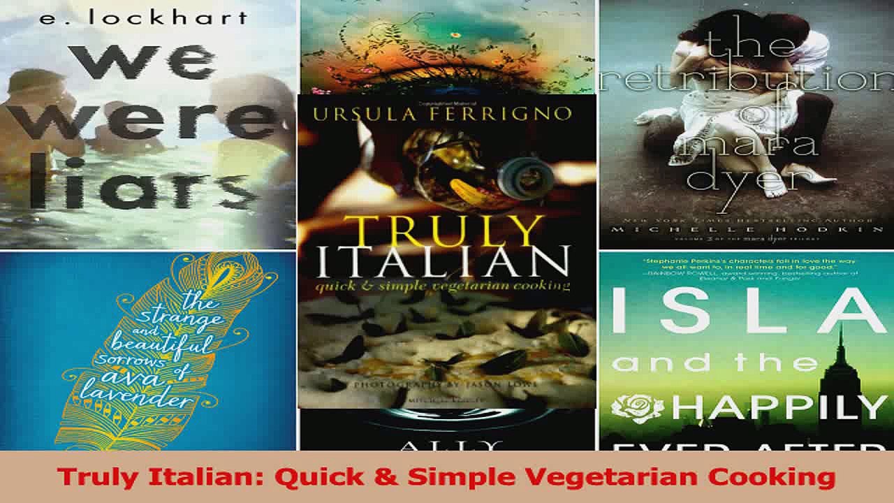 PDF Download  Truly Italian Quick  Simple Vegetarian Cooking Download Full Ebook
