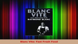PDF Download  Blanc Vite Fast Fresh Food PDF Online