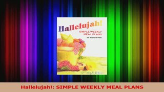 PDF Download  Hallelujah SIMPLE WEEKLY MEAL PLANS Read Full Ebook