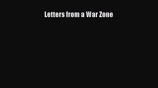 Letters from a War Zone [Read] Online