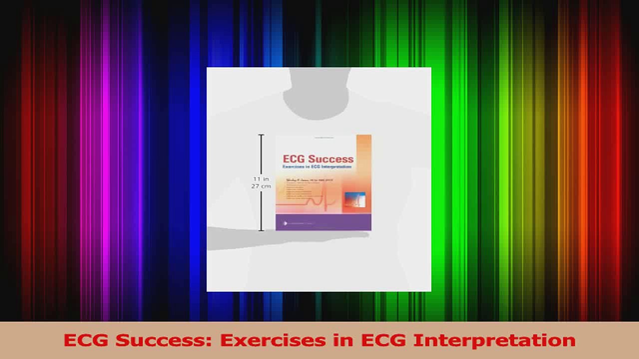 PDF Download  ECG Success Exercises in ECG Interpretation PDF Online