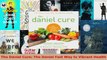 PDF Download  The Daniel Cure The Daniel Fast Way to Vibrant Health Download Full Ebook