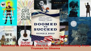 PDF Download  Doomed to Succeed The USIsrael Relationship from Truman to Obama Download Online