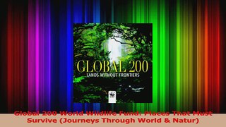 Read  Global 200 World Wildlife Fund Places That Must Survive Journeys Through World  Natur Ebook Free
