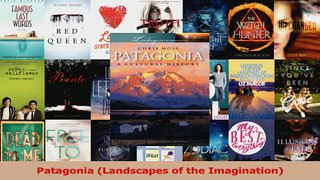 Read  Patagonia Landscapes of the Imagination Ebook Free