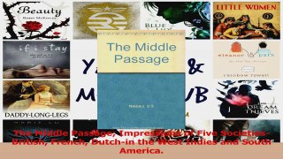 Read  The Middle Passage Impressions of Five Societies British French Dutchin the West Indies PDF Free