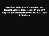 Sämtliche Werke. Briefe Tagebücher und Gespräche. Vierzig Bände: Band 40/1 und 40/2: Register