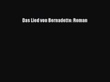 Das Lied von Bernadette: Roman Full Ebook