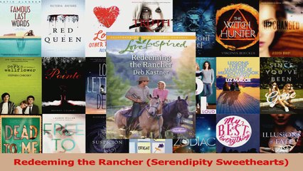 Read  Redeeming the Rancher Serendipity Sweethearts Ebook Free