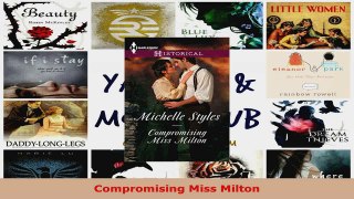 Read  Compromising Miss Milton Ebook Free